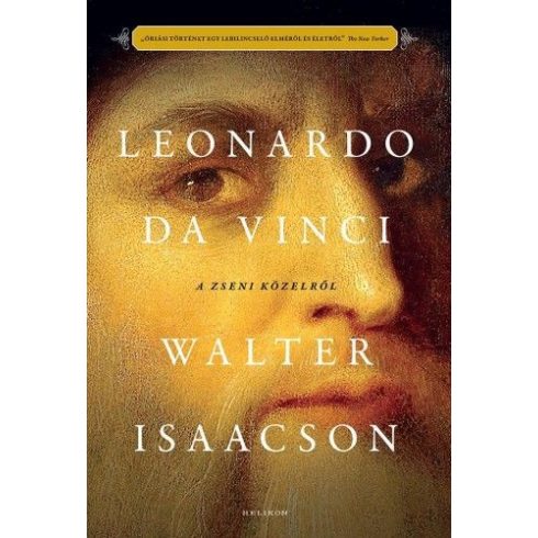 Walter Isaacson: Leonardo da Vinci - A zseni közelről