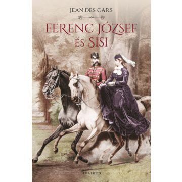 Jean Des Cars: Ferenc József és Sisi