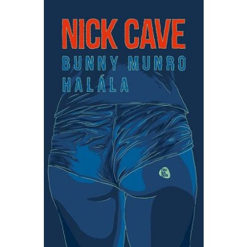Nick Cave: Bunny Munro halála