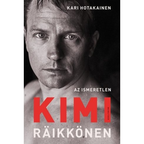 Kari Hotakainen: Az ismeretlen Kimi Räikkönen