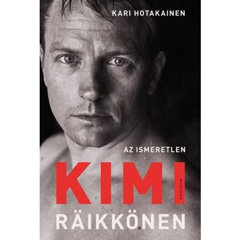 Kari Hotakainen: Az ismeretlen Kimi Räikkönen