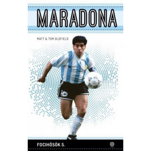 Matt Oldfield, Tom Oldfield: Maradona - Focihősök 5.