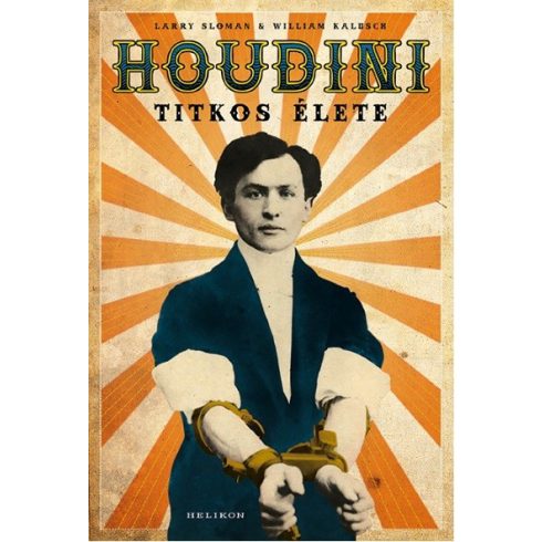 Larry Sloman, William Kalusch: Houdini titkos élete