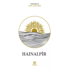 Friedrich Nietzsche: Hajnalpír