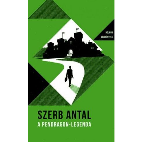 Szerb Antal: A Pendragon-legenda - Helikon Zsebkönyvek 34.