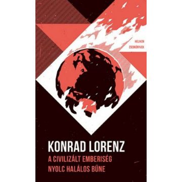   Konrad Lorenz: A civilizált emberiség nyolc halálos bűne - Helikon Zsebkönyvek 74.