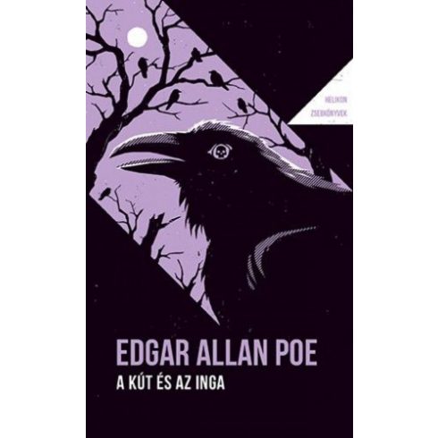 Edgar Allan Poe: A kút és az inga - Helikon Zsebkönyvek 72.