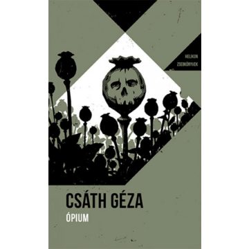 Csáth Géza: Ópium - Helikon Zsebkönyvek 76.