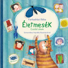 Farkasházi Réka: Életmesék - Családi album