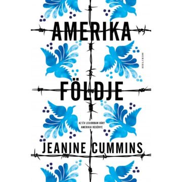 Jeanine Cummins: Amerika földje