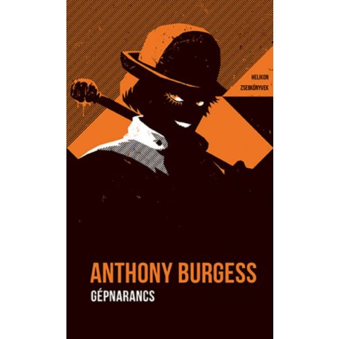Anthony Burgess: Gépnarancs - Helikon zsebkönyvek 77.