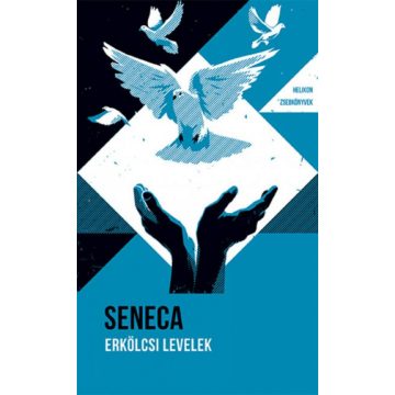   Lucius Annaeus Seneca: Erkölcsi levelek - Helikon zsebkönyvek 78.