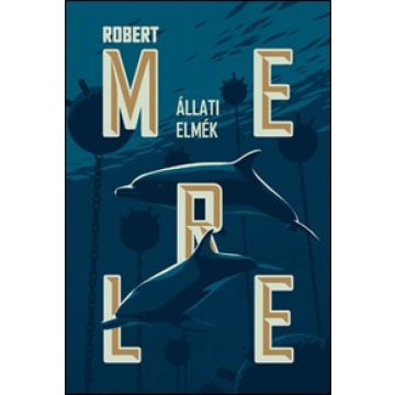 Robert Merle: Állati elmék