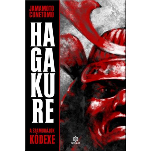 Yamamoto Cunetomo: Hagakure - A szamurájok kódexe