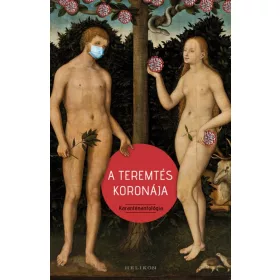   Cserna-Szabó András: A teremtés koronája - Karanténantológia (Névre szólóan dedikálható)