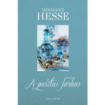   Hermann Hesse: A pusztai farkas - Gunter Böhmer illusztrációival