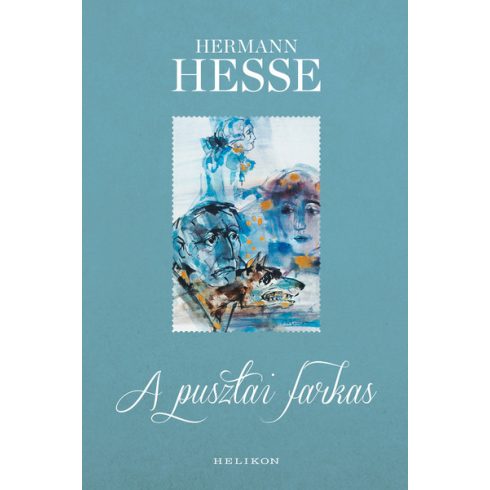 Hermann Hesse: A pusztai farkas - Gunter Böhmer illusztrációival