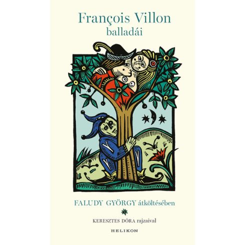 Francois Villon: François Villon balladái Faludy György átköltésében