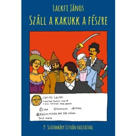   Lackfi János: Száll a kakukk a fészre (Névre szólóan dedikálható)
