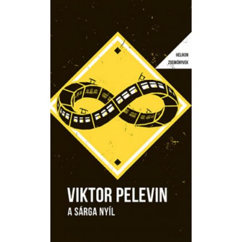 Viktor Pelevin: A Sárga Nyíl - Helikon zsebkönyvek 83.
