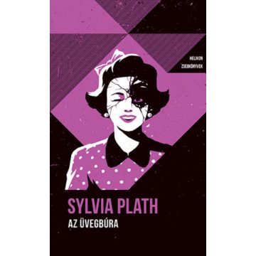 Sylvia Plath: Az üvegbúra - Helikon Zsebkönyvek 91.