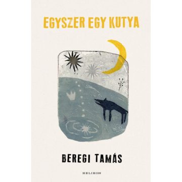 Beregi Tamás: Egyszer egy kutya