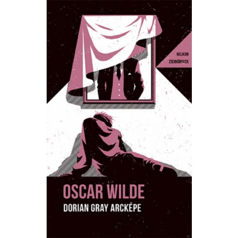 Oscar Wilde: Dorian Gray arcképe - Helikon Zsebkönyvek 92.