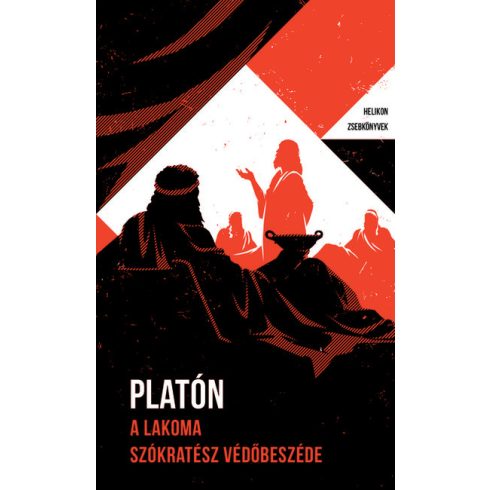 Platón: A lakoma - Szókratész védőbeszéde - Helikon Zsebkönyvek 93.