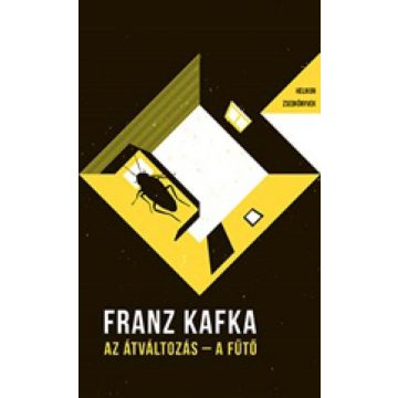   Franz Kafka: Az átváltozás - A fűtő - Helikon Zsebkönyvek 24.