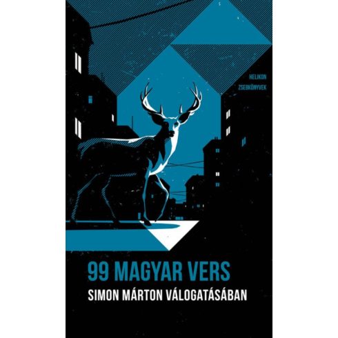 Simon Márton: 99 magyar vers - Simon Márton válogatásában - Helikon Zsebkönyvek 99.