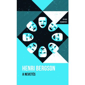 Henri Bergson: A nevetés - Helikon Zsebkönyvek 106.