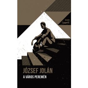   József Jolán: A város peremén - Helikon Zsebkönyvek 104.