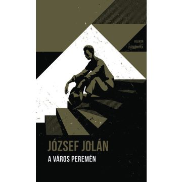   József Jolán: A város peremén - Helikon Zsebkönyvek 104.