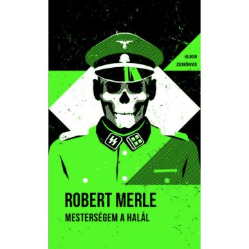   Robert Merle: Mesterségem a halál - Helikon Zsebkönyvek 127.
