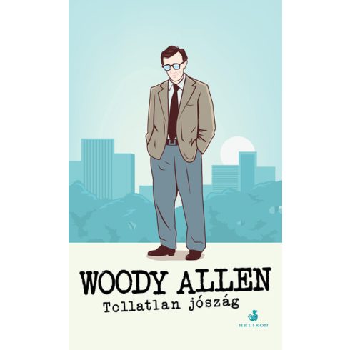 Woody Allen: Tollatlan jószág