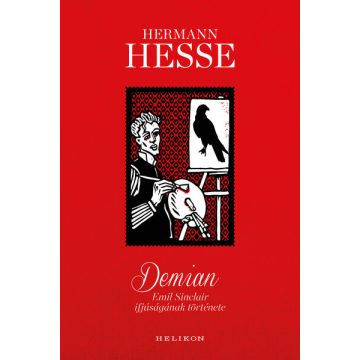   Hermann Hesse: Demian - Emil Sinclair ifjúságának története