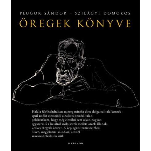 Plugor Sándor, Szilágyi Domokos: Öregek könyve