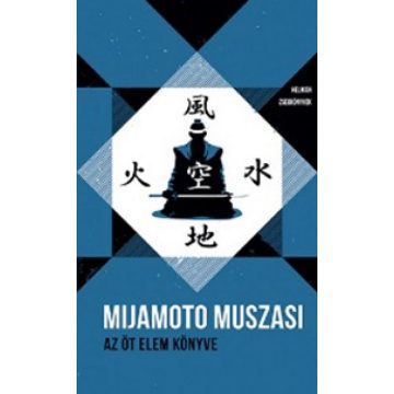   Mijamoto Muszasi: Az öt elem könyve – Helikon Zsebkönyvek 61.