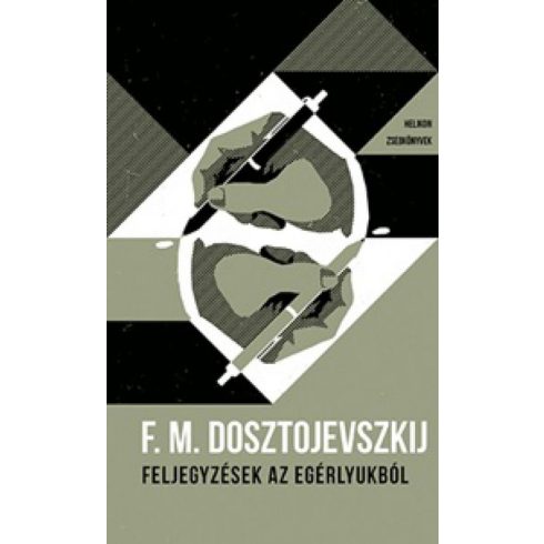 Fjodor Mihajlovics Dosztojevszkij: Feljegyzések az egérlyukból – Helikon Zsebkönyvek 39.