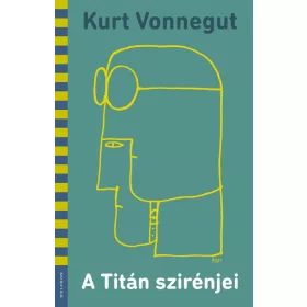 Kurt Vonnegut: A Titán szirénjei
