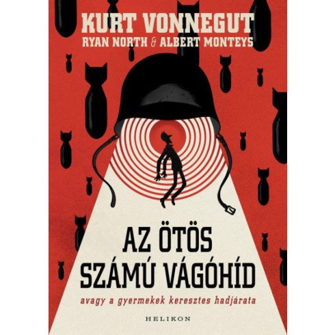 Albert Monteys, Kurt Vonnegut, Ryan North: Az ötös számú vágóhíd - Avagy a gyermekek keresztes hadjárata