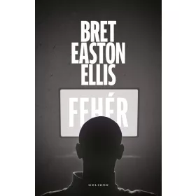 Bret Easton Ellis: Fehér