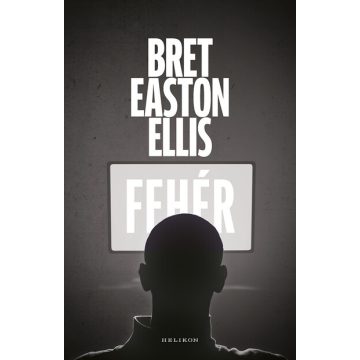 Bret Easton Ellis: Fehér