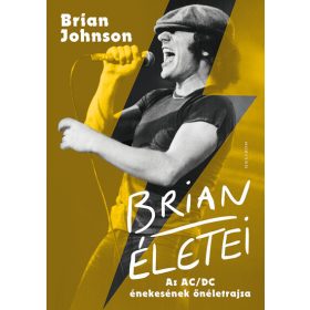   Brian Johnson: Brian életei - Az AC/DC énekesének önéletrajza