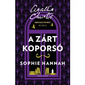 Sophie Hannah: A zárt koporsó - Hercule Poirot rejtélye