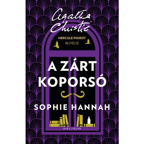 Sophie Hannah: A zárt koporsó - Hercule Poirot rejtélye