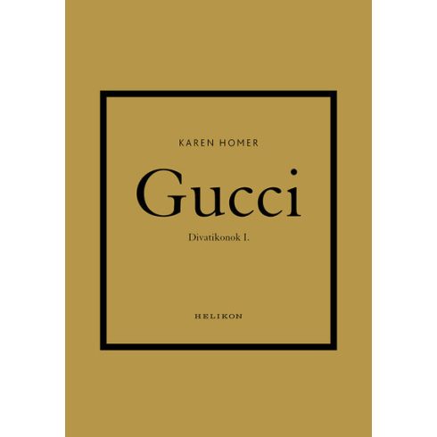 Karen Homer: Gucci - Divatikonok I.