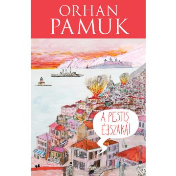 Orhan Pamuk: A pestis éjszakái