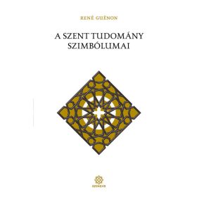 René Guénon: A szent tudomány szimbólumai