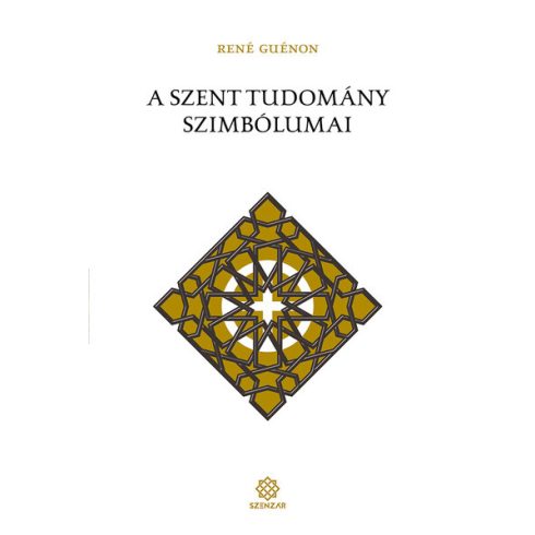 René Guénon: A szent tudomány szimbólumai